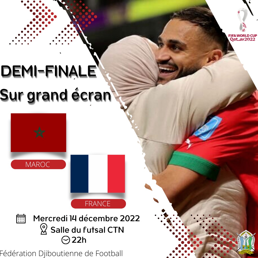Fédération Djiboutienne de Football/ Fédération royale Marocaine de Football : Projection sur grand écran de la demie finale Maroc vs France dans la salle du futsal CTN