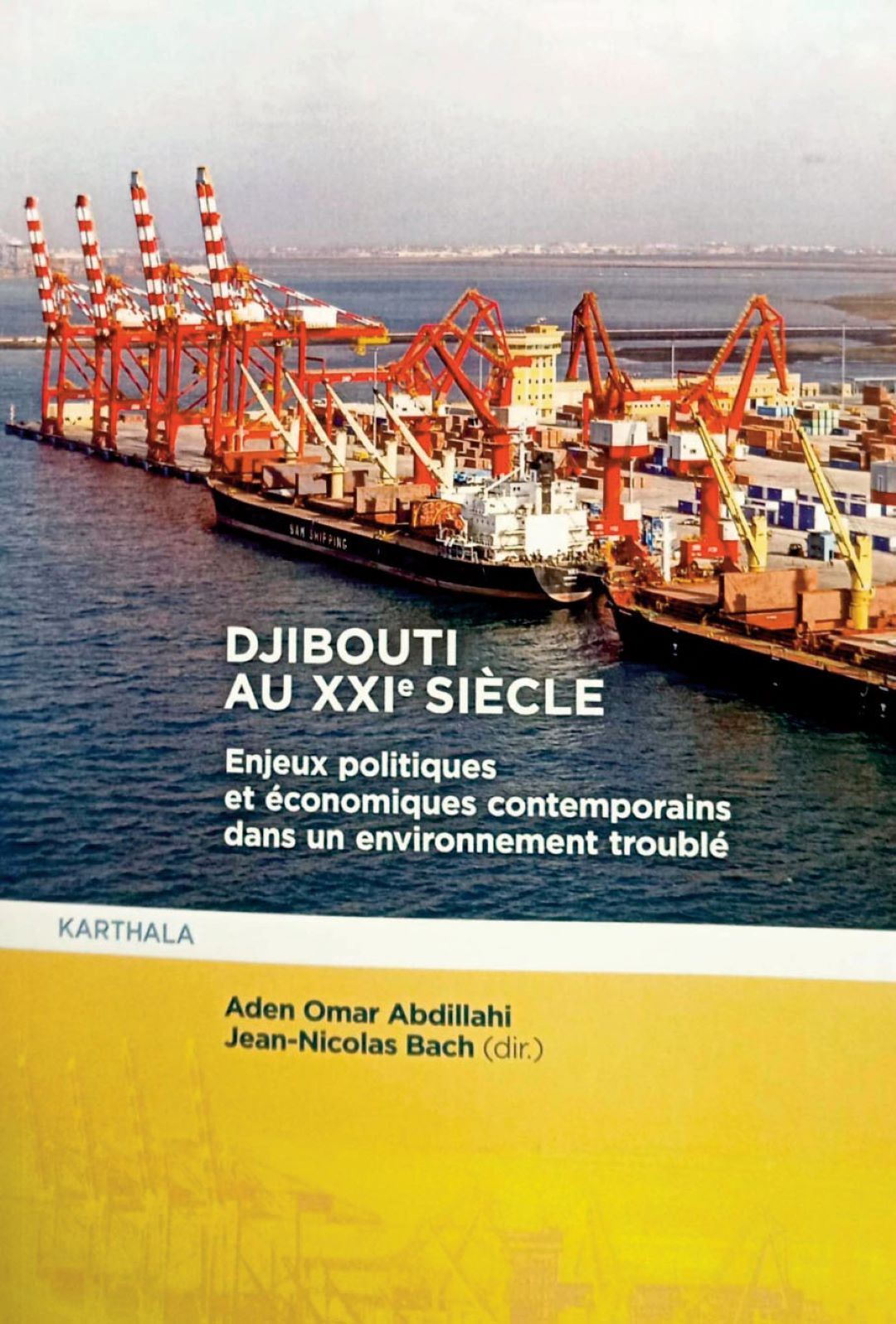 Présentation du livre  « Djibouti au XXIe siècle : Enjeux économiques et politiques contemporains dans un environnement troublé »