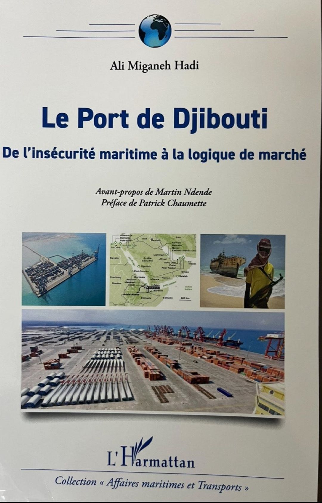 "Le Port de Djibouti : de l'insécurité maritime à la logique de marché » : un ouvrage de référence sur le poumon économique de notre pays