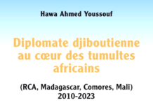 « Diplomate djiboutienne au cœur des tumultes africains » : Hawa Ahmed Youssouf raconte treize années au service de la paix